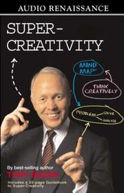 Super-Creativity - The Mind Map Method of Creative Problem Solving