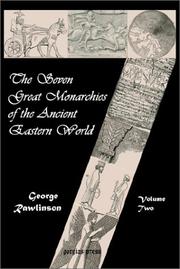 The Seven Great Monarchies of the Ancient Eastern World (Vol. 2: Babylonia, Media and Persia)