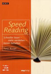 Speed Reading. Schneller lesen - mehr verstehen - besser behalten