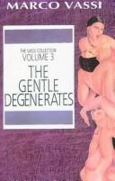 The gentle degenerates