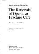 The rationale of operative fracture care