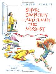 Super-completely and totally the messiest