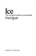 Ice, the ultimate human catastrophe