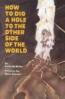 How to Dig a Hole to the Other Side of the World