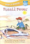 Fossil Fever (Road to Reading Mile 4: First Chapter Books)