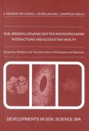 Soil mineral-organic matter-microorganism interactions and ecosystem health