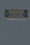Experimenters, rebels, and disparate voices