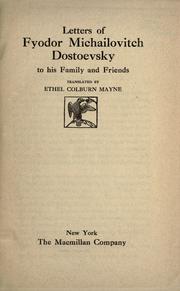 Letters of Fyodor Michailovitch Dostoevsky to his family and friends