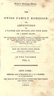 The Swiss family Robinson, or, Adventures of a father and mother and four sons on a desert island ..