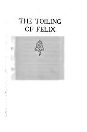 The toiling of Felix