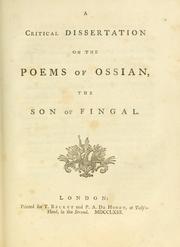A critical dissertation on the poems of Ossian, the son of Fingal.