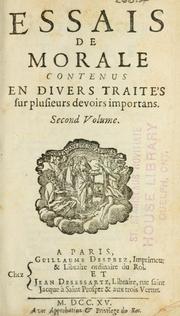 Essais de morale contenus en divers traite's sur plusieurs devoirs importants