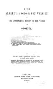 King Alfred's Anglo-Saxon version of the Compendious history of the world by Orosius