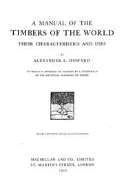 A manual of the timbers of the world, their charccteristics and uses