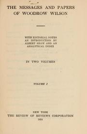 The messages and papers of Woodrow Wilson