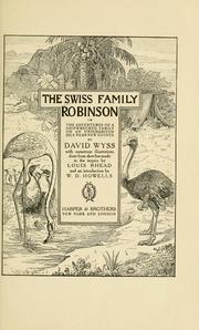 The Swiss family Robinson; or, The adventures of a shipwrecked family on an uninhabited isle near New Guinea