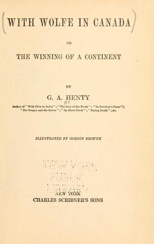 With Wolfe in Canada; or, Winning of a continent