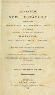 The apocryphal New Testament, being all the gospels, epistles, and other pieces now extant