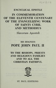 Encyclical epistle Slavorum apostoli of His Holiness John Paul II to the bishops, priests and religious families and to all the Christian faithful in commemoration of the eleventh centenary of the evangelizing work of Saints Cyril and Methodius