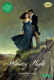 Wuthering Heights The Graphic Novel