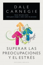 Superar Las Preocupaciones Y El Estrs
