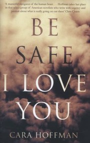 Be Safe I Love You