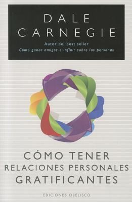 Como Tener Relaciones Gratificantes How to Have Rewarding Relationships
Coleccion Nueva Conciencia Como Tener Relaciones Personales Gratificantes