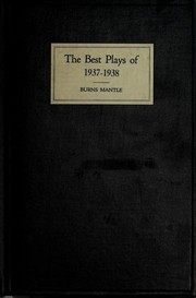 The Best Plays of 1937-38 and the Year Book of the Drama In America