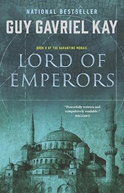 Lord of Emperors: Book Two of the Sarantine Mosaic