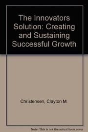 The Innovators Solution: Creating and Sustaining Successful Growth (Chinese Edition)