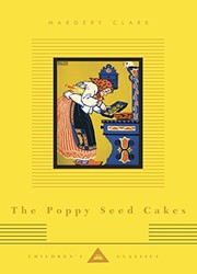 The Poppy Seed Cakes (Everyman's Library Children's Classics Series)