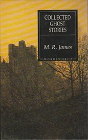 The collected ghost stories of M. R. James