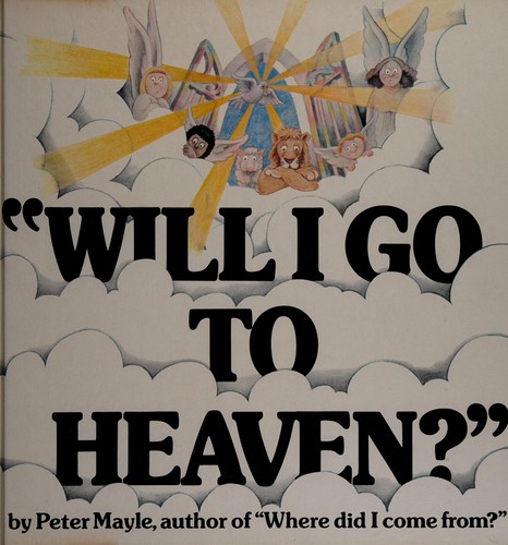" Will I go to heaven?"