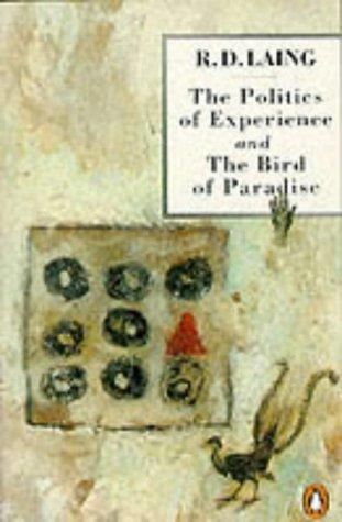 The Politics of Experience and the Bird of Paradise