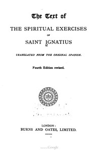 The Text Of The Spiritual Exercises Of Saint Ignatius